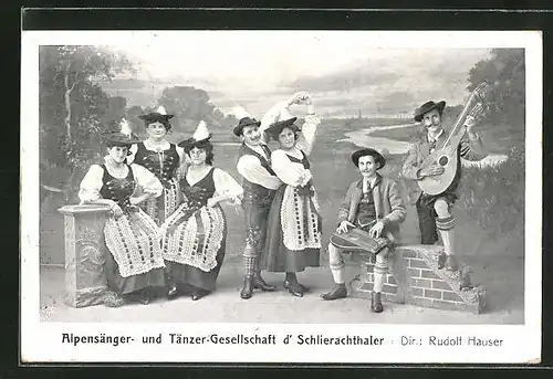 AK Alpensänger- und Tänzer-Gesellschaft d' Schlierachthaler, Dir. Rudolf Hauser