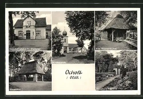 AK Ocholt / Oldb., Geschäftshaus Fr. Stumper, Ehrenmal, Kirche und alte Wassermühle