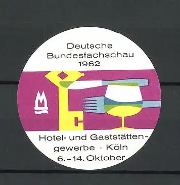 Reklamemarke Köln, Deutsche Bundesfachschau f. d. Hotel- und Gaststättengewerbe 1962, Weinglas und Besteck