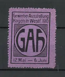 Reklamemarke Hagen / Westfalen, Gewerbe-Ausstellung "GAH" 1910