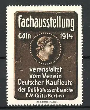 Reklamemarke Cöln, Fachausstellung deutscher Kaufleute 1914, Portrait von Lucullus