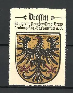 Reklamemarke Drossen, Königreich Preussen, Prov. Brandenburg, Reg.-Bz. Frankfurt / Oder, Stadtwappen