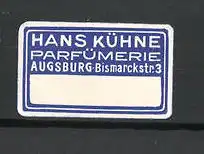 Reklamemarke Parfümerie Hans Kühne, Bismarckstrasse 3 in Augsburg