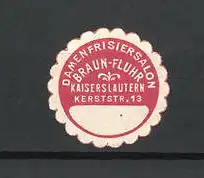 Reklamemarke Damenfrisiersalon Braun-Fluhr, Kaiserslautern, Kerststrasse 13