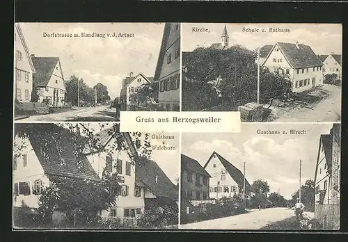 AK Herzogsweiler, Gasthaus z. Hirsch, Gasthaus z. Waldhorn, Dorfstrasse m. Handlung v. J. Artner, Kirche