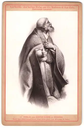 Fotografie Gustav Lohse, Dresden, Gemälde von Raphael, Der heilige Sixtus aus der Madonna di San Sisto