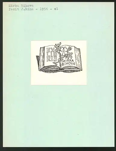Exlibris von J. Riha für Mirka Rihova, Trockenblume liegt im offenen Buch