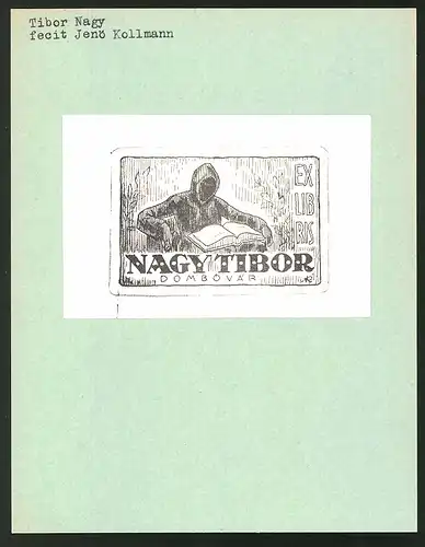 Exlibris von Jenö Kollmann für Tibor Nagy, Mann mit Kapuze liest ein Buch