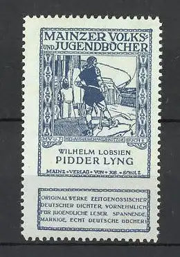 Reklamemarke Mainzer Volks- und Jugendbücher, Wilhelm Lobsien "Pidder Lyng"