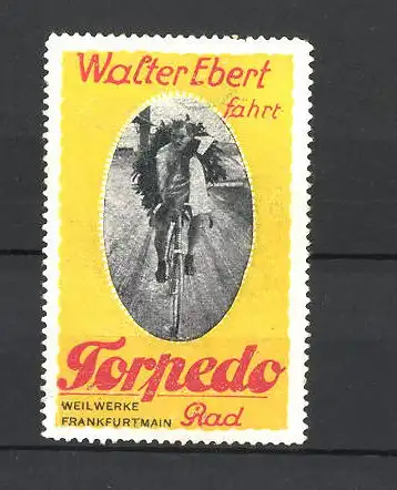 Reklamemarke "Torpedo" Weilwerke Frankfurt / Main, Walter Ebert fährt Rad