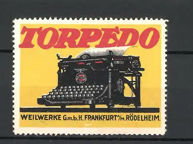 Reklamemarke Torpedo Weilwerke GmbH Frankfurt / Main, alte Schreibmaschine