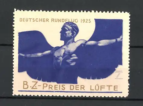 Künstler-Reklamemarke Ludwig Hohlwein, Deutscher rundflug 1925, B. Z. Preis der Lüfte, Mann mit Flügel