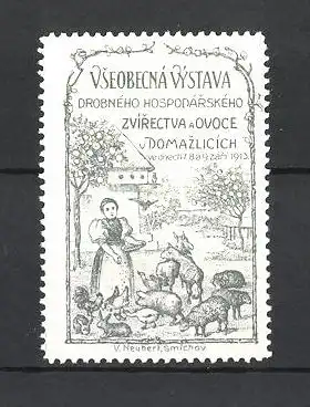 Reklamemarke Vseobecna Vystava 1913, Drobneho Hospodarskeho, Bäuerin füttert Tiere