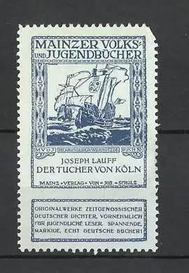 Reklamemarke Mainzer Volks- und Jugendbücher, Joseph Lauff's "Der Tucher von Köln"