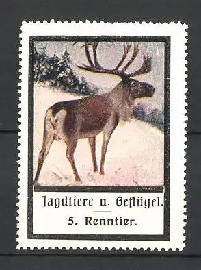 Reklamemarke Jagdtiere und Geflügel, Rentier