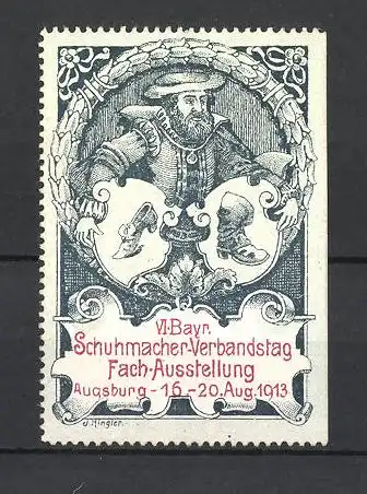 Künstler-Reklamemarke Augsburg, VI. Bayr. Schuhmacher-Ausstellung 1913, Schuhmacher mit Schuhen