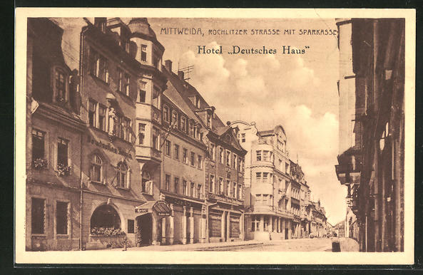 Ak Mittweida Hotel Deutsches Haus In Der Rochlitzer Strasse Mit