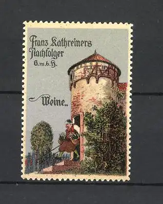 Reklamemarke Franz Kathreiners Nachf. gmbH, Weine, Turm