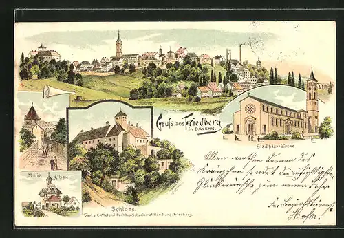 Lithographie Friedberg in Bayern, Panorama, Stadtpfarrkirche, Schloss und Maria Alber