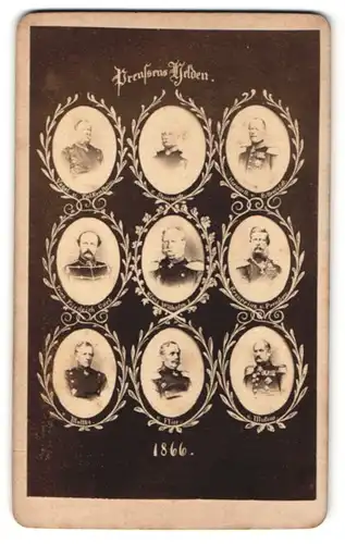 Fotografie Preussen's Helden 1866, Kaiser Wilhelm I., General Moltke, Kronprinz Friedrich Wilhelm III. u.a.