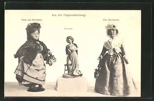 AK Aus der Puppenabteilung, Tante aus Ritzebüttel, Pariserin, Frau Rat Goethe