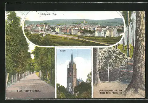 AK Königsee / Thür., Ortsansicht, Strasse nach Paulinzella, Kirche und Gesundbrunnen auf dem Wege nach Paulinzella