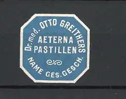 Reklamemarke Dr. med. Otto Greither's "Aeterna Pastillen"