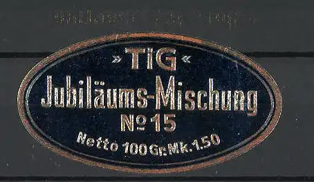 Reklamemarke "TiG" Jubiläums-Mischung