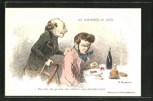 Künstler-AK sign.H. Daumier: Les Humoristes de Jadis, Mon cher ami, je viens sans ceremonie vous demander á diner
