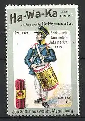 Reklamemarke Magdeburg, Ha-Wa-Ka Kaffee-Zusatz, J.G. Hauswaldt, Preussen, Schlesischer Landwehr Infanterist