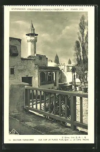 AK Paris, Exposition coloniale internationale 1931, Section Tunisienne - Vue Sur La Place Publique - Le Café Maure