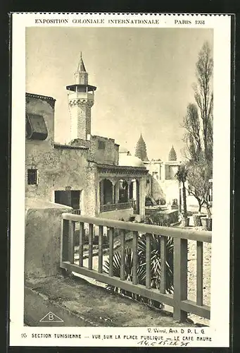 AK Paris, Exposition coloniale internationale 1931, Section Tunisiennne - Vue sur la Place Publique - Le Café Maure