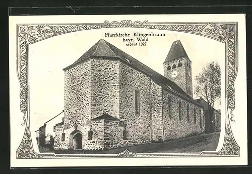 AK Klingenbrunn / bayr. Wald, Pfarrkirche, erbaut 1927