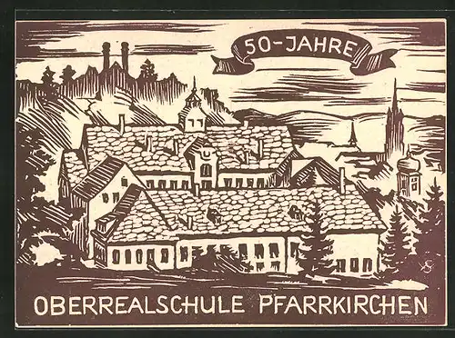 Künstler-AK Pfarrkirchen, 50 Jahre Oberrealschule