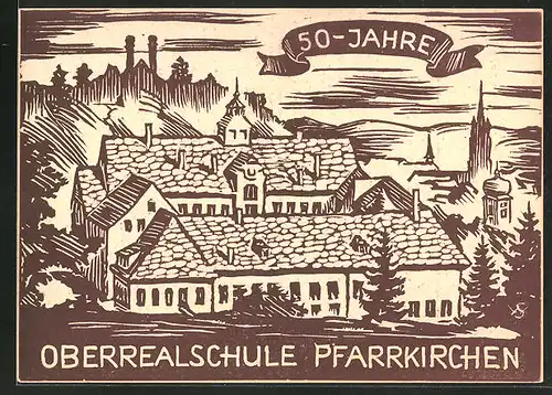 Künstler-AK Pfarrkirchen, Oberrealschule, 50 Jahre