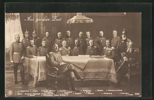 AK Aus grosser Zeit, Kaiser Wilhelm II. und General Mackensen, Moltke, Kronprinz Wilhelm v. Preussen, Ludendorff