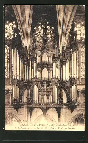 AK Chartres, La Cathedrale, Le Buffet d'Orgeu, die Orgel