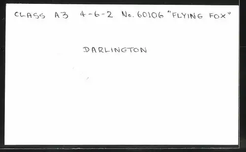 Fotografie Fotograf unbekannt, Ansicht Darlington, Dampflok Class A3 "Flying Fox", Lokomotive Nr.: 60106, Eisenbahn