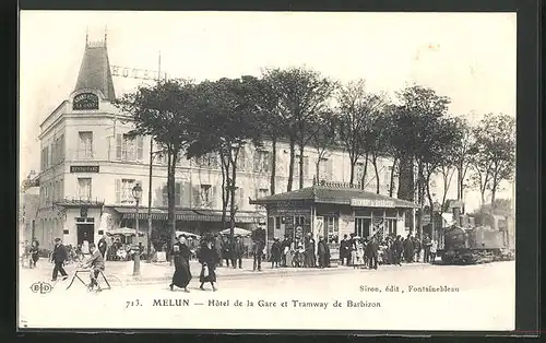 AK Melun, Hotel de la Gare et Tramway de Barbizon