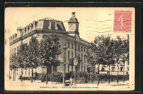 AK Aubervilliers, L'Hotel de Ville et le nouveau Jardin