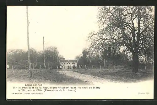 AK Louveciennes, Mr. le President de la Republique chassant dans les tires de Marly le 28 Janvier 1904