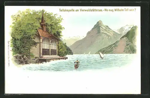 Lithographie Vierwaldstättersee, Tellskapelle, "Wo mag Wilhelm Tell sein?"