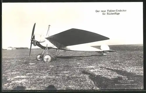 Foto-AK Sanke Nr. 1018: Der neue Fokker-Eindecker für Rückenflüge