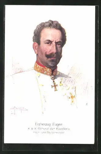 Künstler-AK Portrait Erzherzog Eugen von Österreich, General der Kavallerie, Hoch- und Deutschmeister