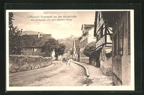 AK Auerbach an der Bergstrasse, Die Bachgasse mit dem ältesten Hause