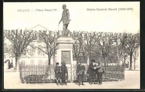AK Meaux, Place Henry IV., Statue General Raoult