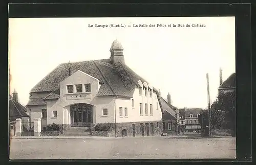 AK La Loupe, La Salle des Fetes et la Rue du Chateau