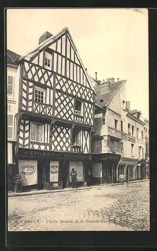 AK Dreux, Vieille Maison de la Grande-Rue, Altes Haus