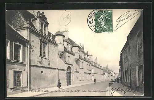 AK Nogent-le-Rotrou, Vieille Maison du XVI siecle, Rue Saint Laurent