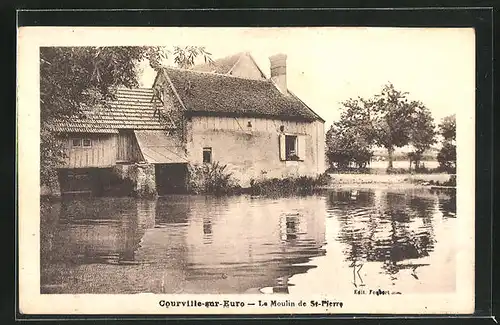 AK Courville-sur-Eure, Le Moulin de Saint-Pierre